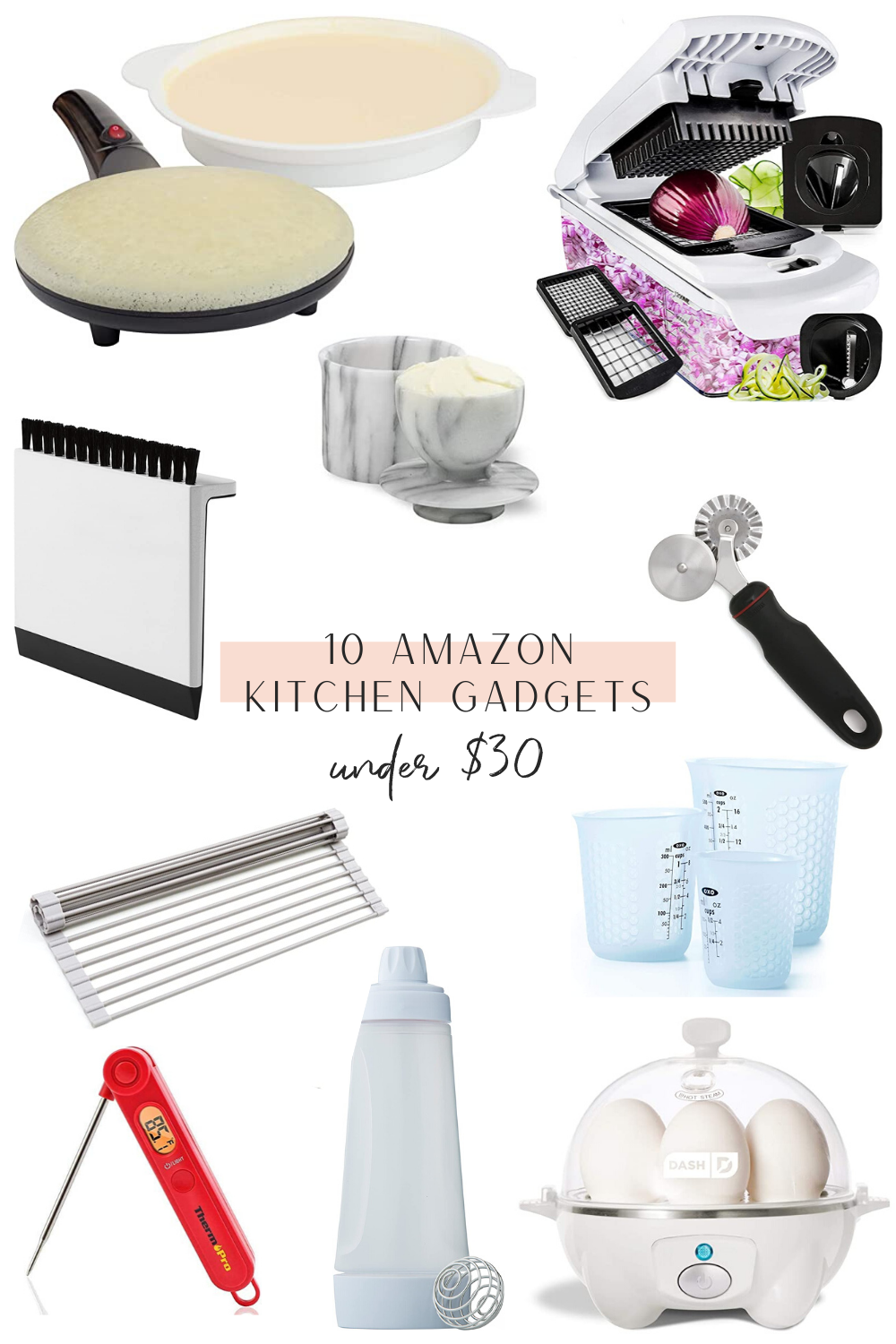 10  Kitchen Gadgets Under $30 – Tara Thueson