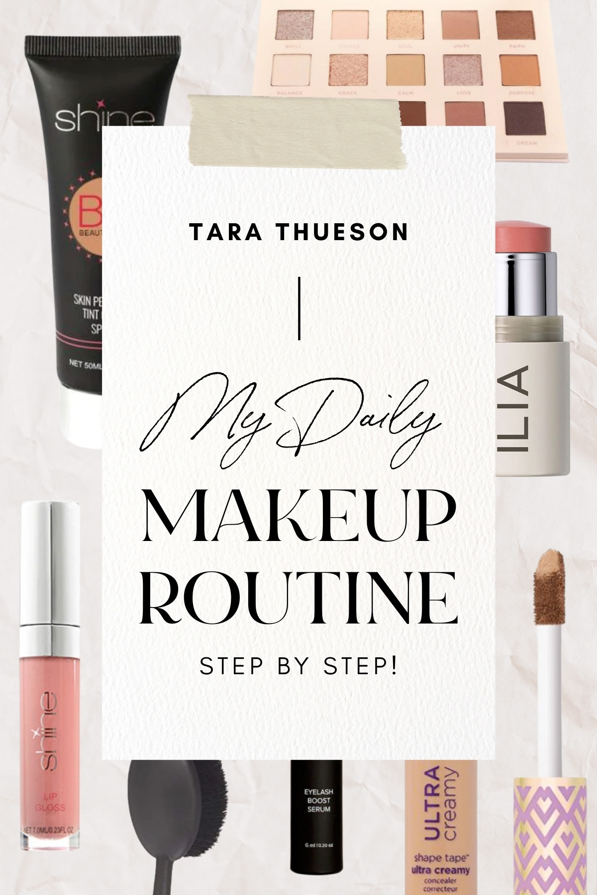 Daily Makeup Routine – Tara Thueson